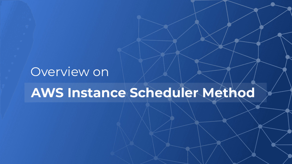 What is AWS Instance Scheduler Method?