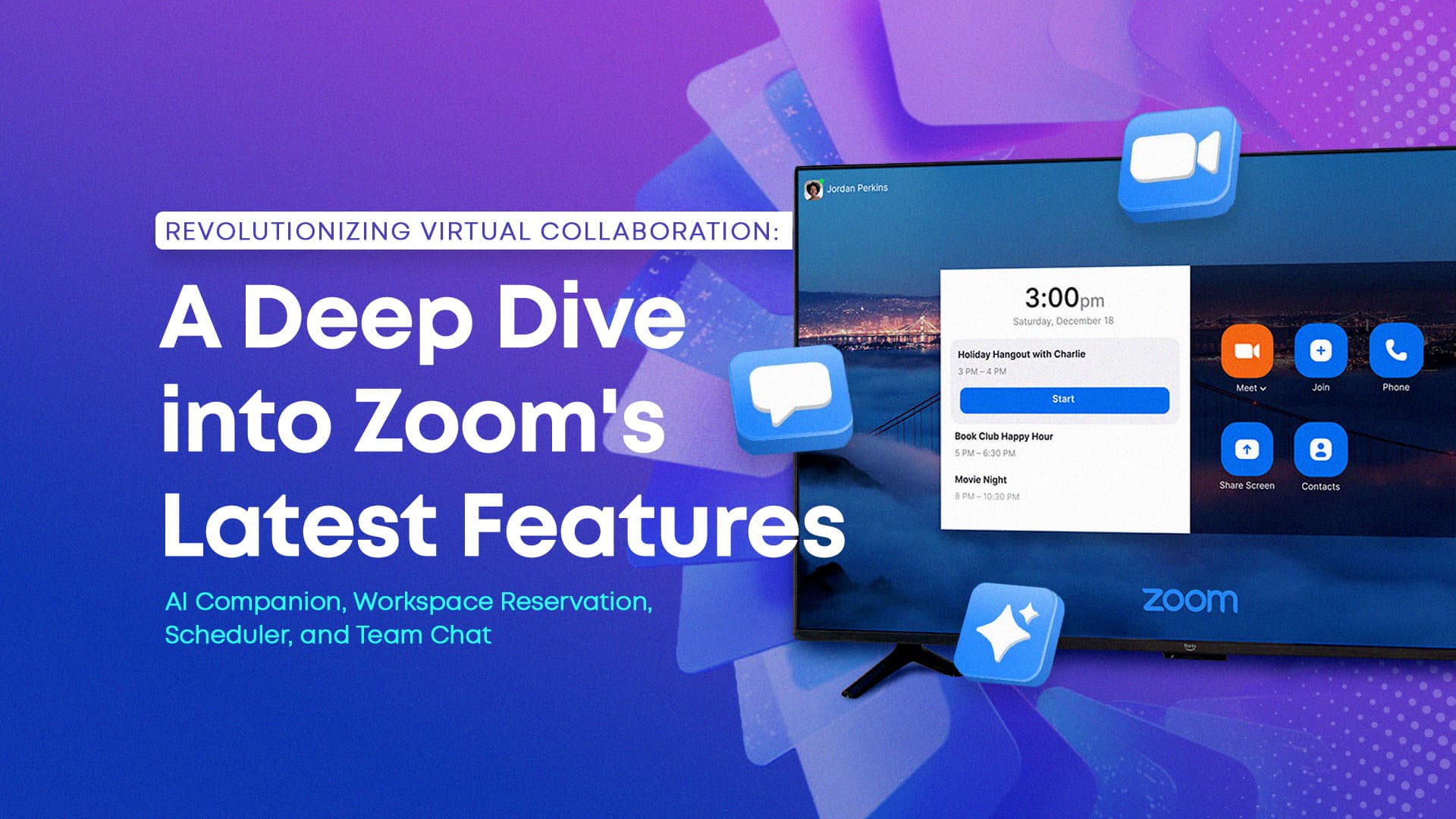 Revolutionizing Virtual Collaboration: A Deep Dive into Zoom's Latest Features – Smart Assistant, AI Companion, Workspace Reservation, Scheduler, and Team Chat