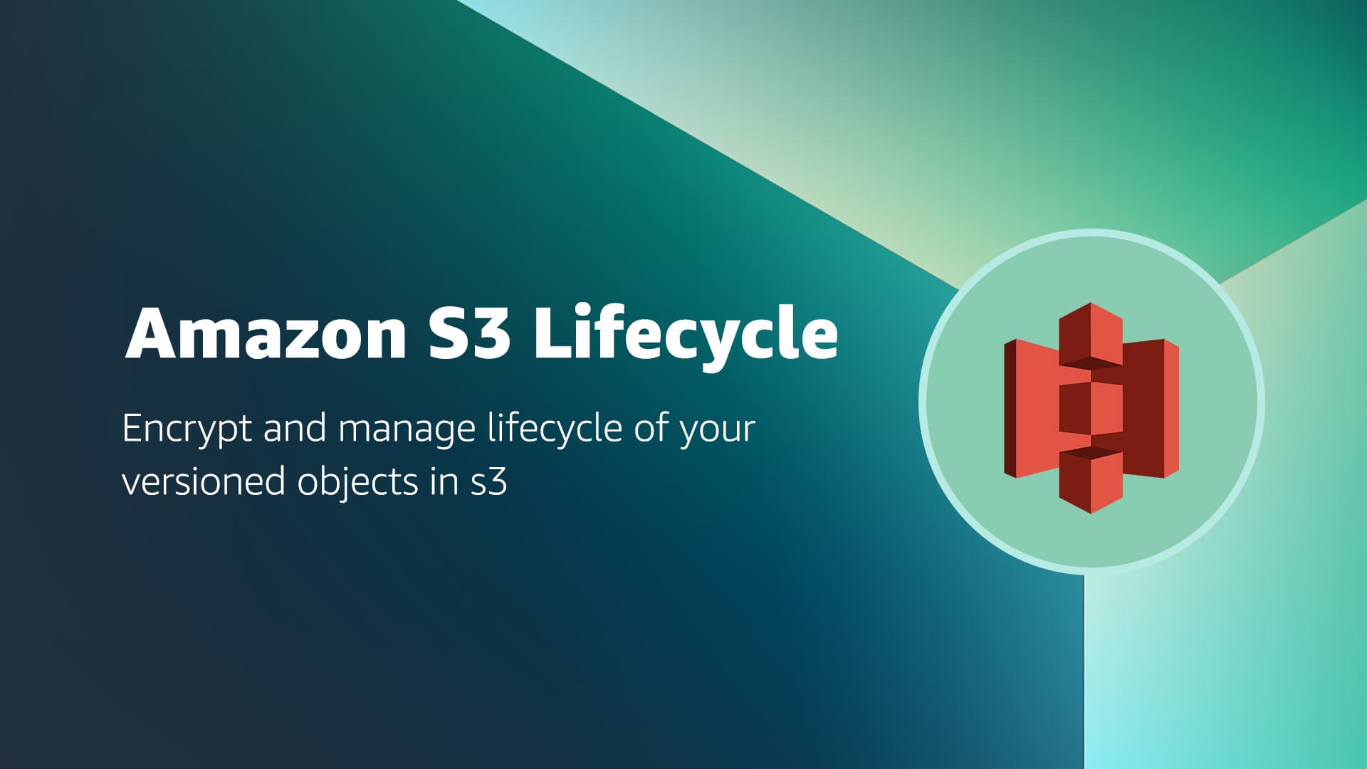 Encrypt and Manage the Lifecycle of your Versioned Objects in s3